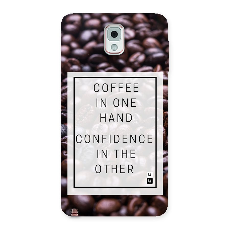 Coffee Confidence Quote Back Case for Galaxy Note 3