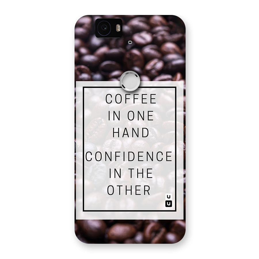 Coffee Confidence Quote Back Case for Google Nexus-6P