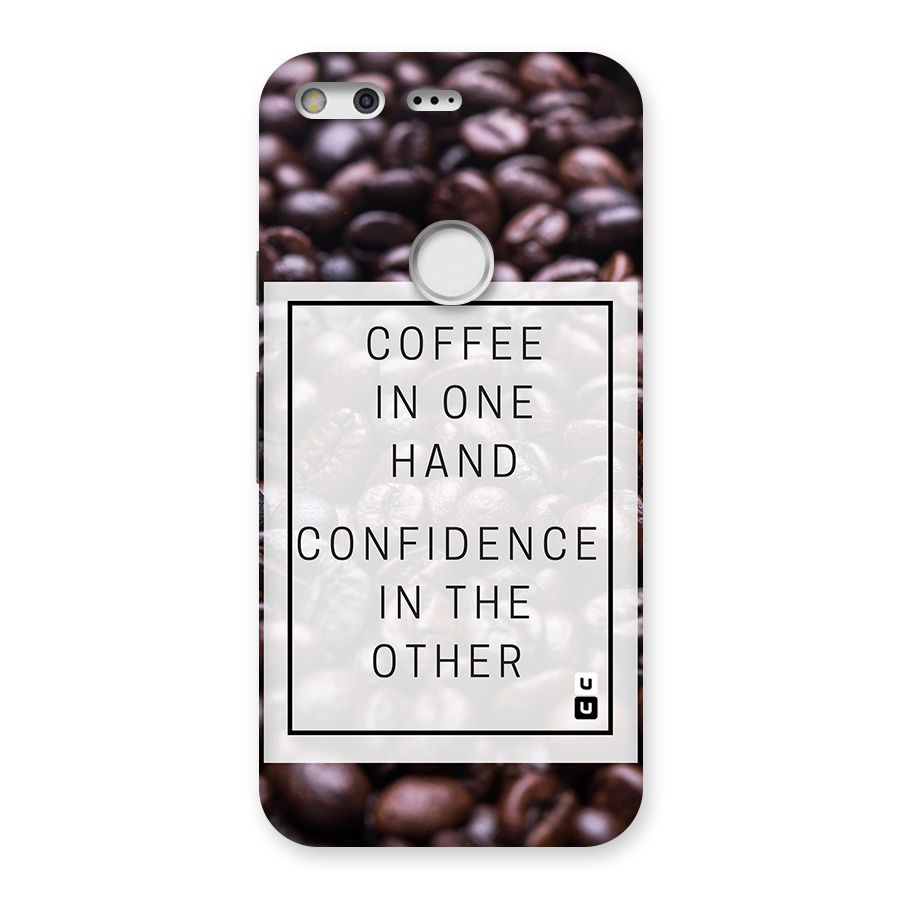 Coffee Confidence Quote Back Case for Google Pixel