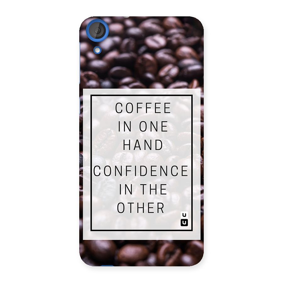 Coffee Confidence Quote Back Case for HTC Desire 820