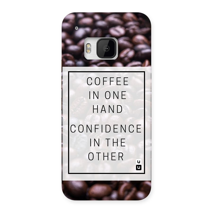Coffee Confidence Quote Back Case for HTC One M9