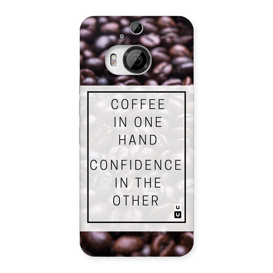 Coffee Confidence Quote Back Case for HTC One M9 Plus
