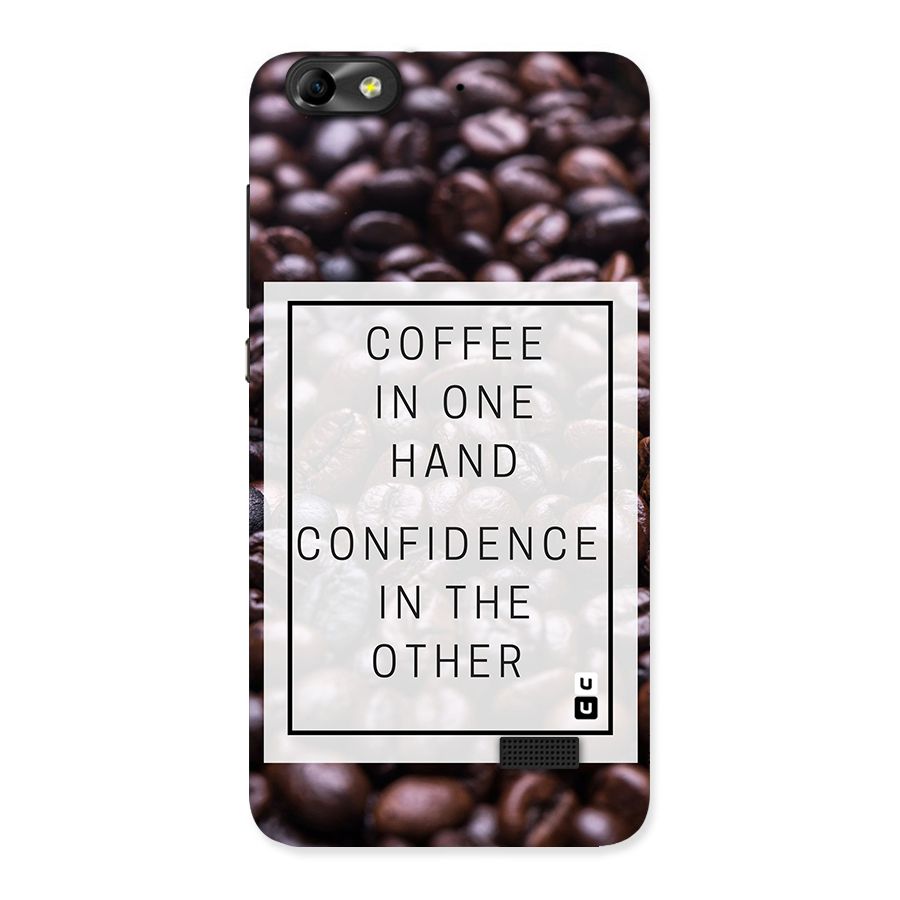 Coffee Confidence Quote Back Case for Honor 4C