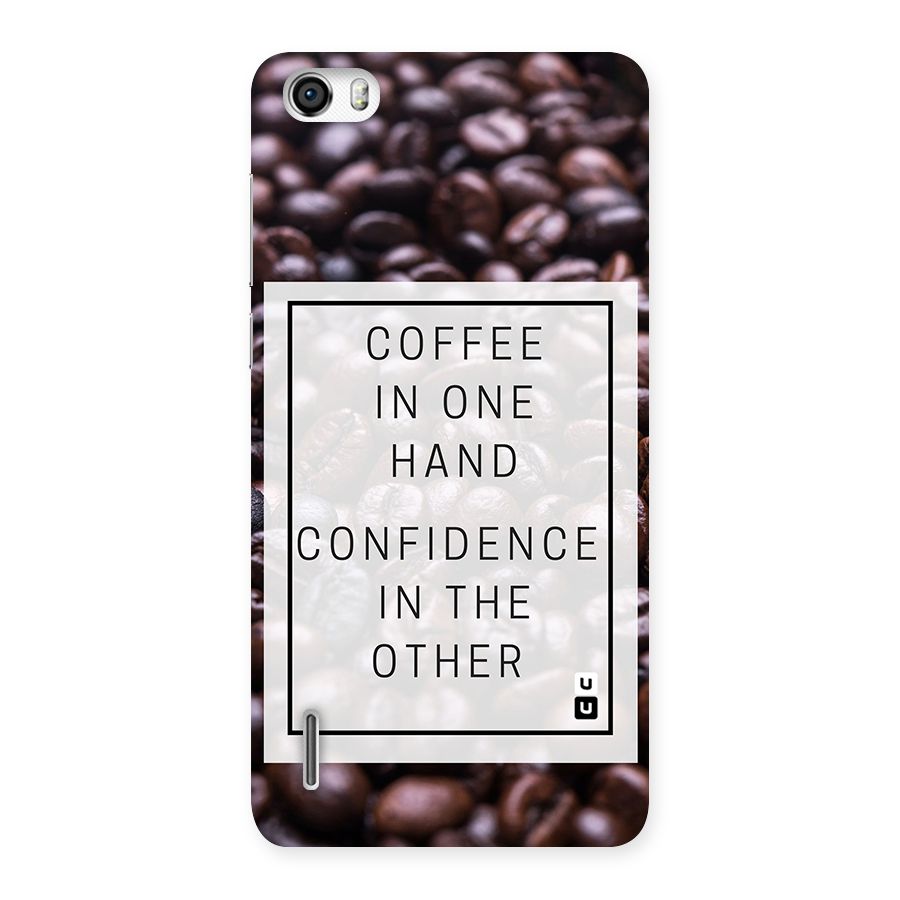 Coffee Confidence Quote Back Case for Honor 6