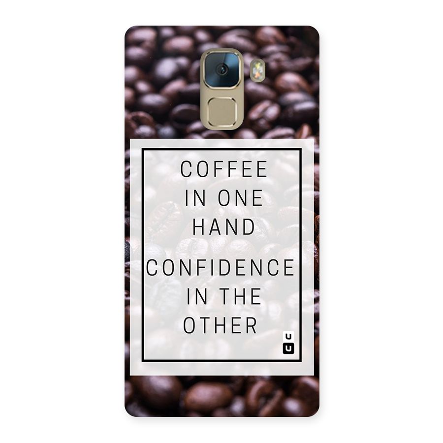 Coffee Confidence Quote Back Case for Huawei Honor 7