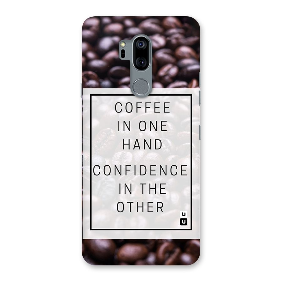 Coffee Confidence Quote Back Case for LG G7
