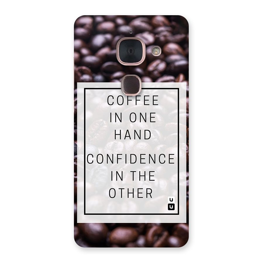Coffee Confidence Quote Back Case for Le Max 2