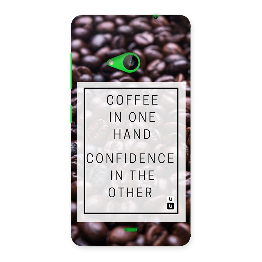 Coffee Confidence Quote Back Case for Lumia 535