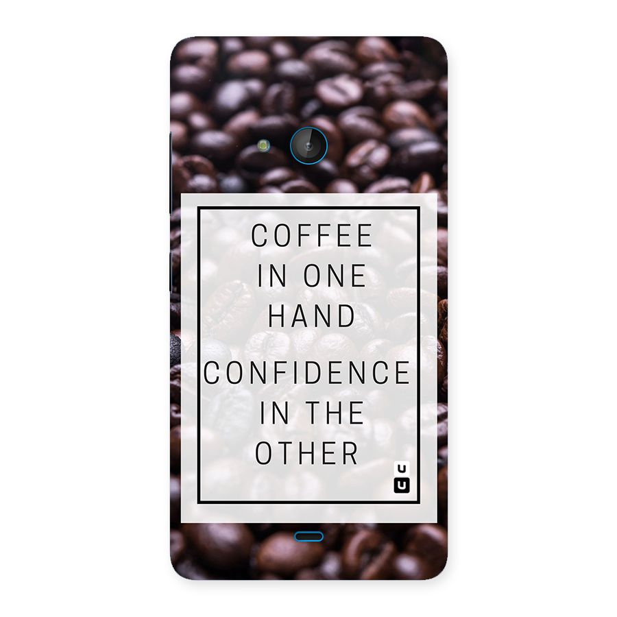 Coffee Confidence Quote Back Case for Lumia 540