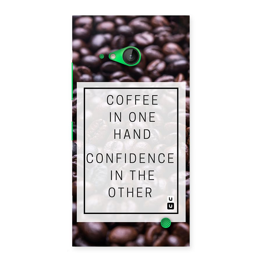 Coffee Confidence Quote Back Case for Lumia 730