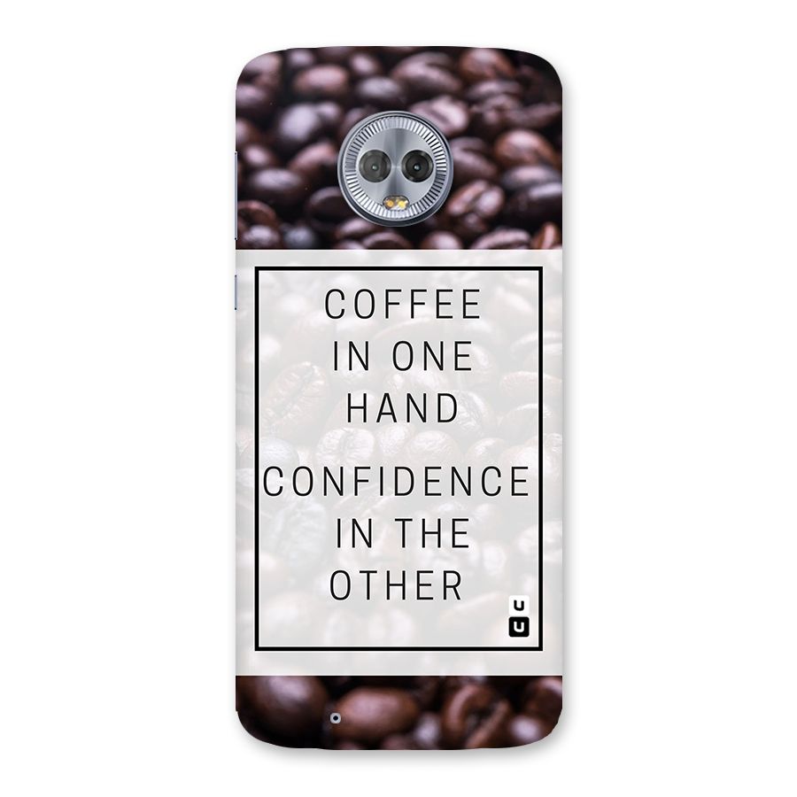 Coffee Confidence Quote Back Case for Moto G6