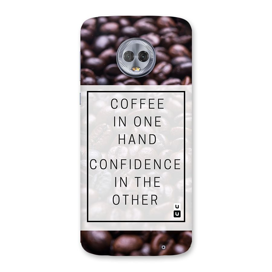 Coffee Confidence Quote Back Case for Moto G6 Plus