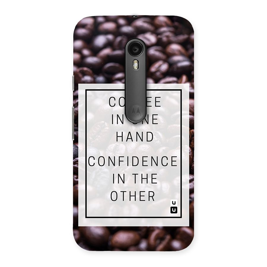 Coffee Confidence Quote Back Case for Moto G Turbo