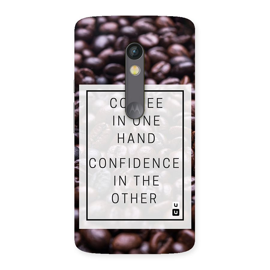 Coffee Confidence Quote Back Case for Moto X Play
