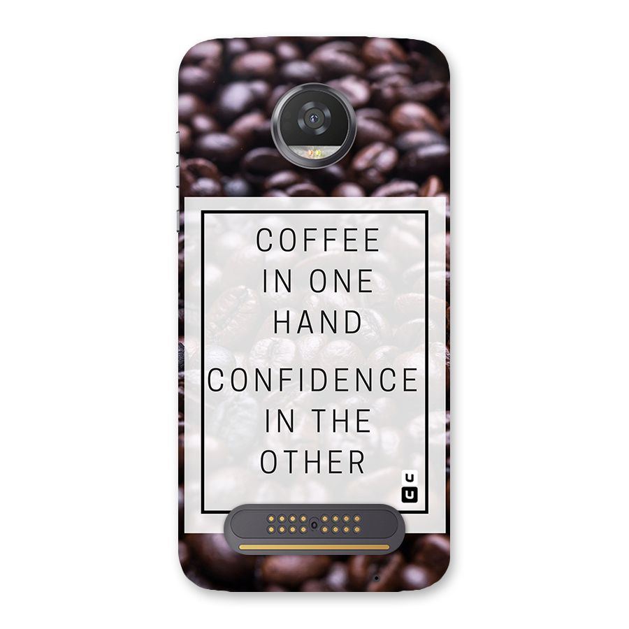 Coffee Confidence Quote Back Case for Moto Z2 Play