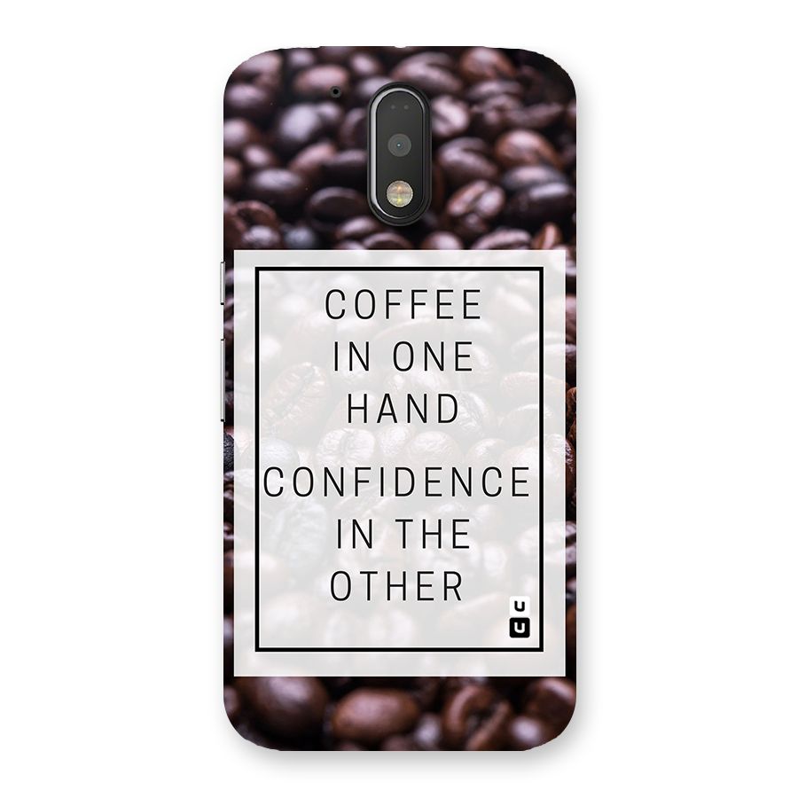 Coffee Confidence Quote Back Case for Motorola Moto G4 Plus