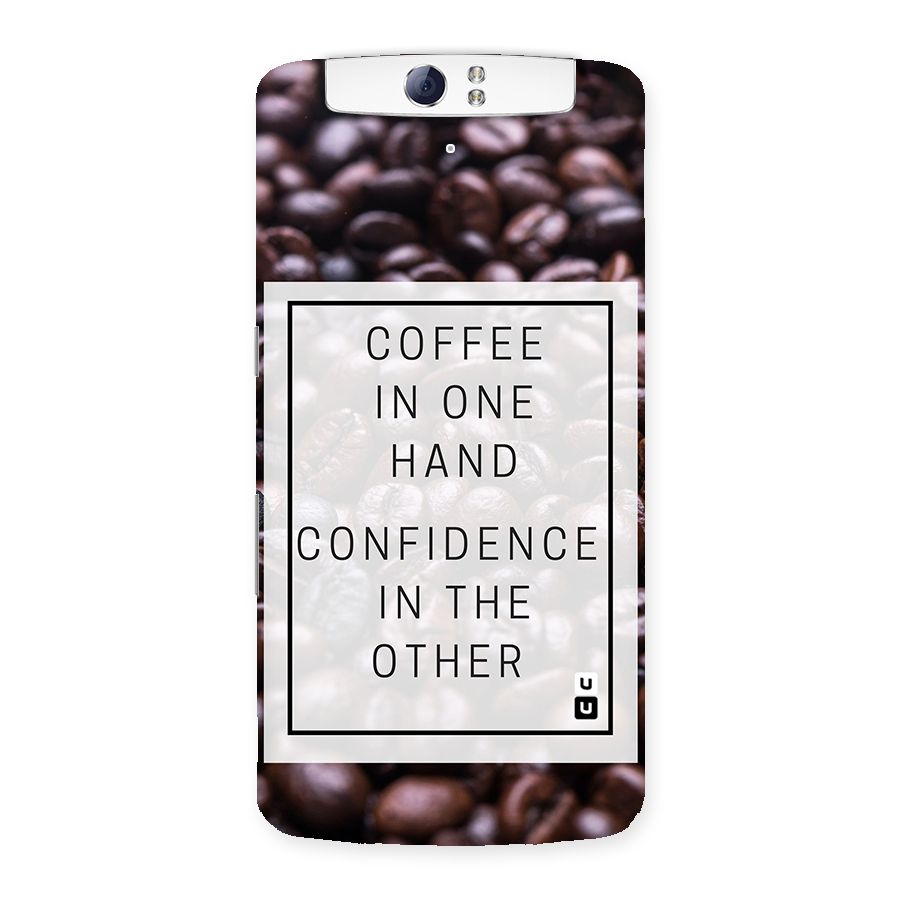 Coffee Confidence Quote Back Case for Oppo N1
