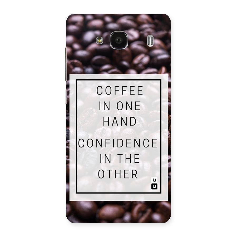 Coffee Confidence Quote Back Case for Redmi 2