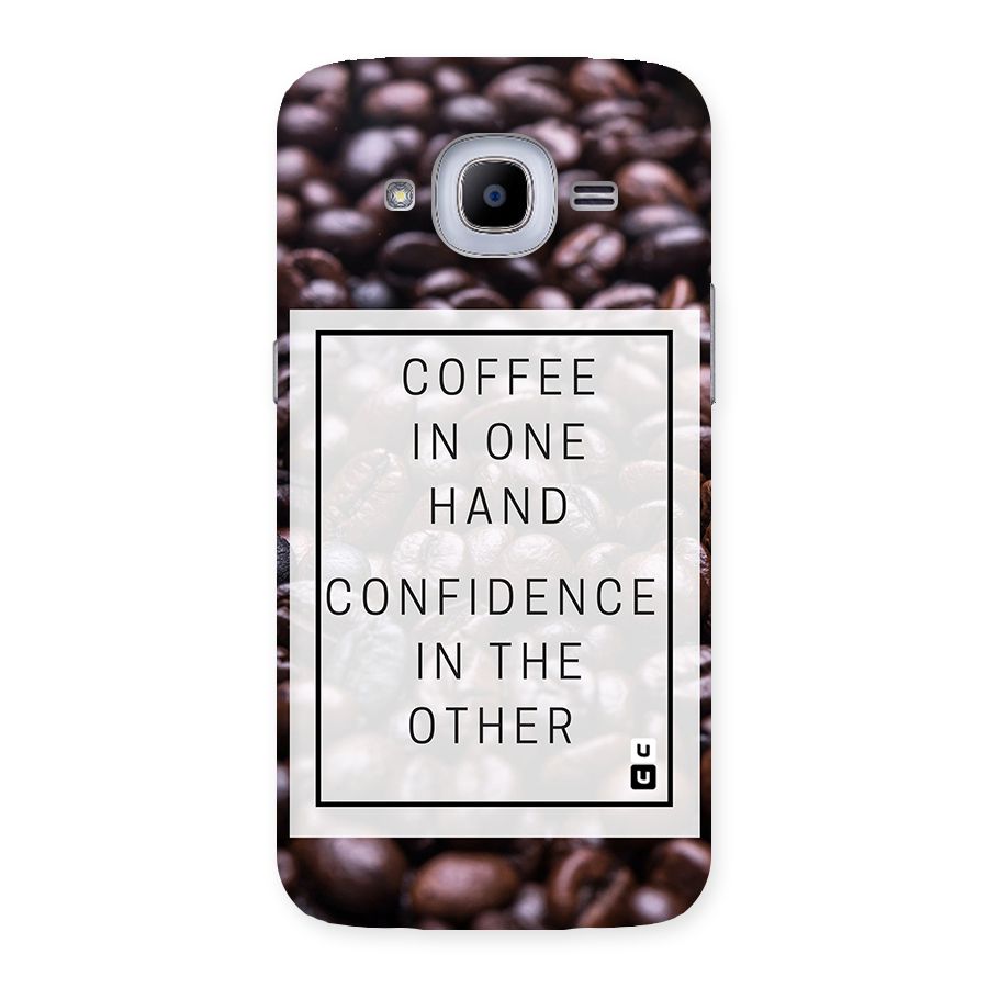 Coffee Confidence Quote Back Case for Samsung Galaxy J2 Pro