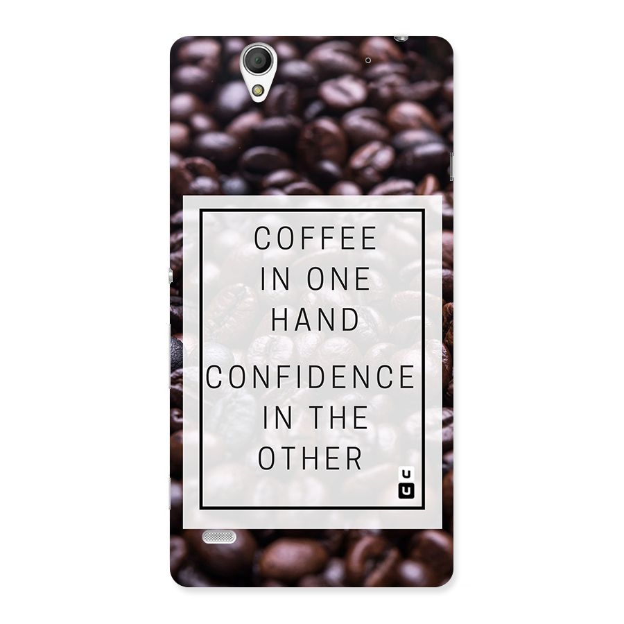 Coffee Confidence Quote Back Case for Sony Xperia C4