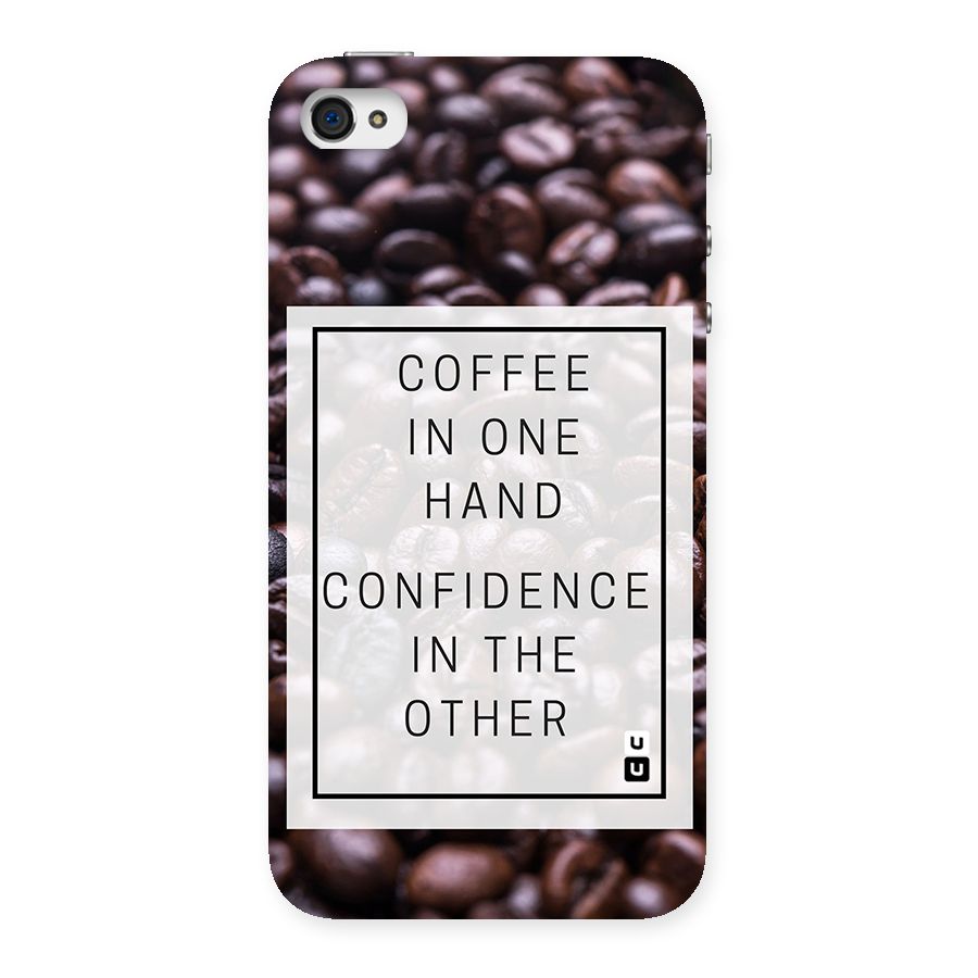 Coffee Confidence Quote Back Case for iPhone 4 4s