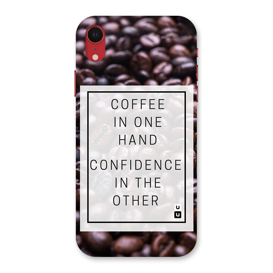 Coffee Confidence Quote Back Case for iPhone XR