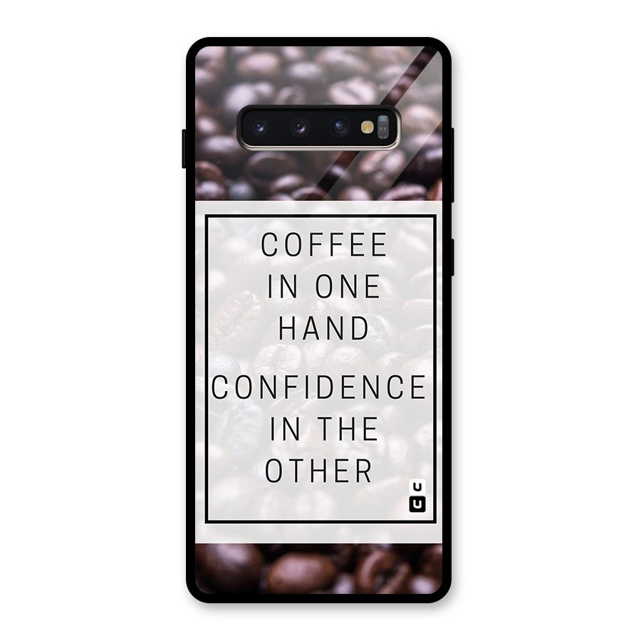 Coffee Confidence Quote Glass Back Case for Galaxy S10 Plus