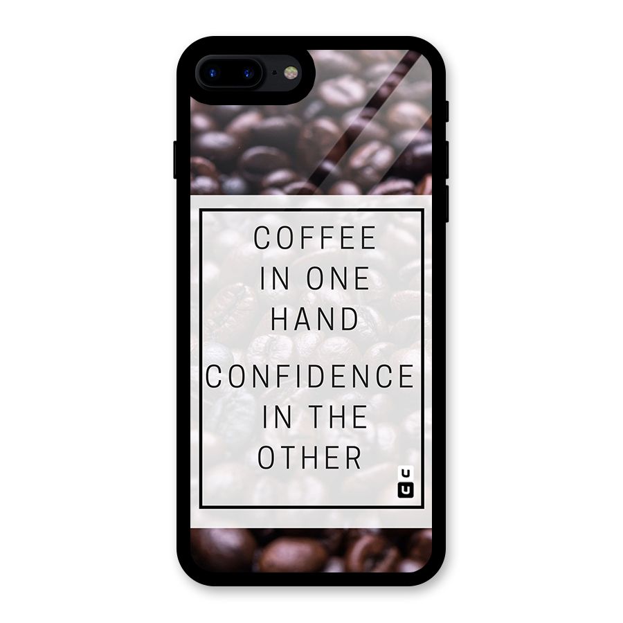 Coffee Confidence Quote Glass Back Case for iPhone 8 Plus