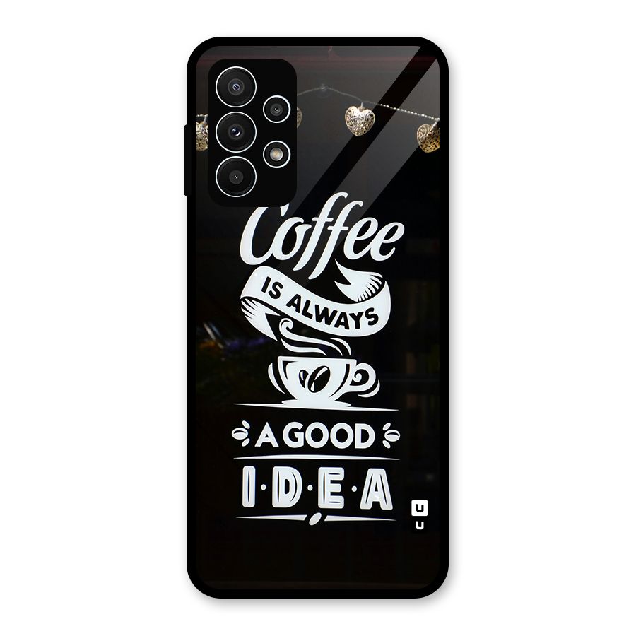 Coffee Idea Glass Back Case for Galaxy A23