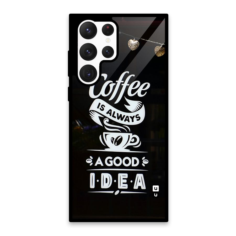 Coffee Idea Glass Back Case for Galaxy S22 Ultra 5G