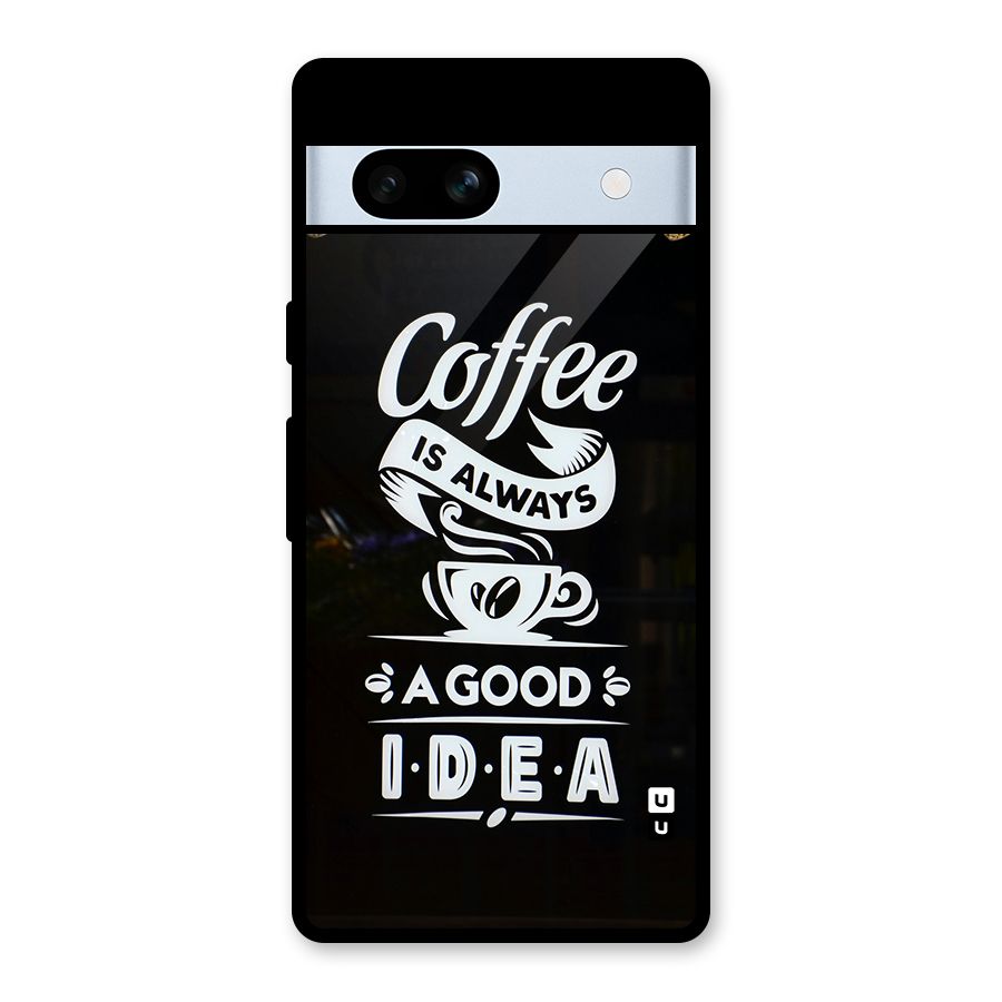 Coffee Idea Glass Back Case for Google Pixel 7a