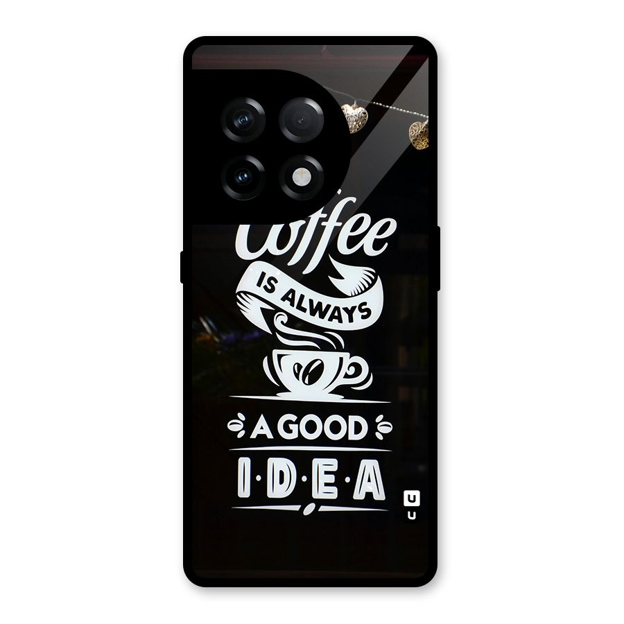 Coffee Idea Glass Back Case for OnePlus 11R