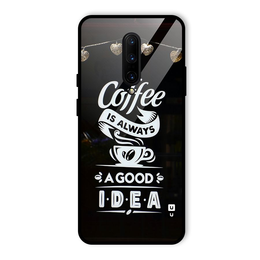 Coffee Idea Glass Back Case for OnePlus 7 Pro