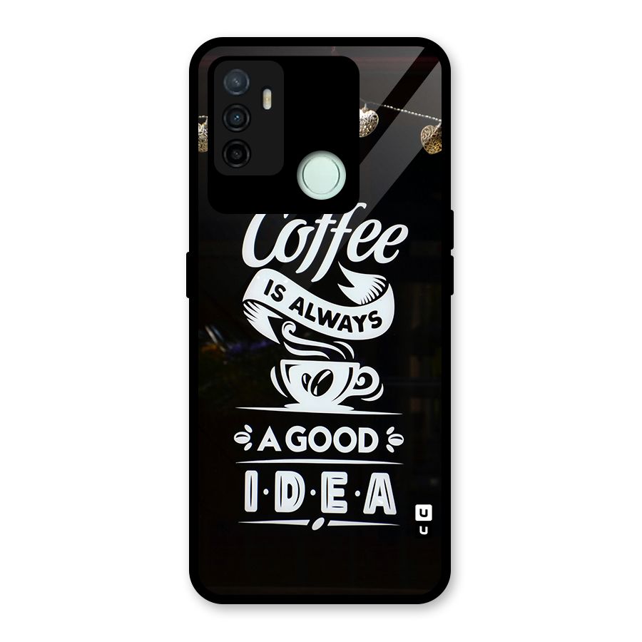Coffee Idea Glass Back Case for Oppo A53