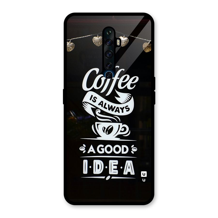 Coffee Idea Glass Back Case for Oppo Reno2 F