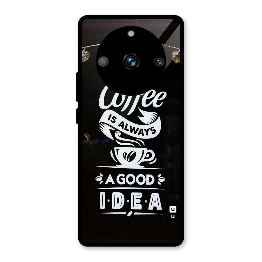 Coffee Idea Glass Back Case for Realme 11 Pro