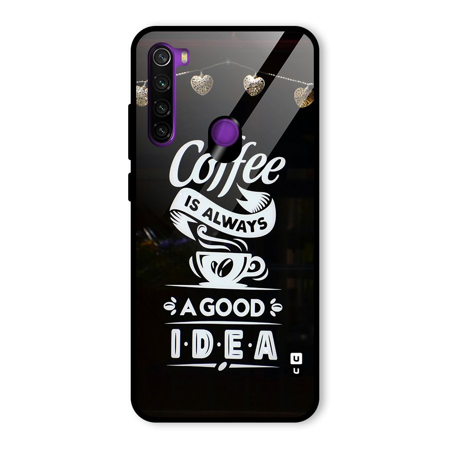 Coffee Idea Glass Back Case for Redmi Note 8