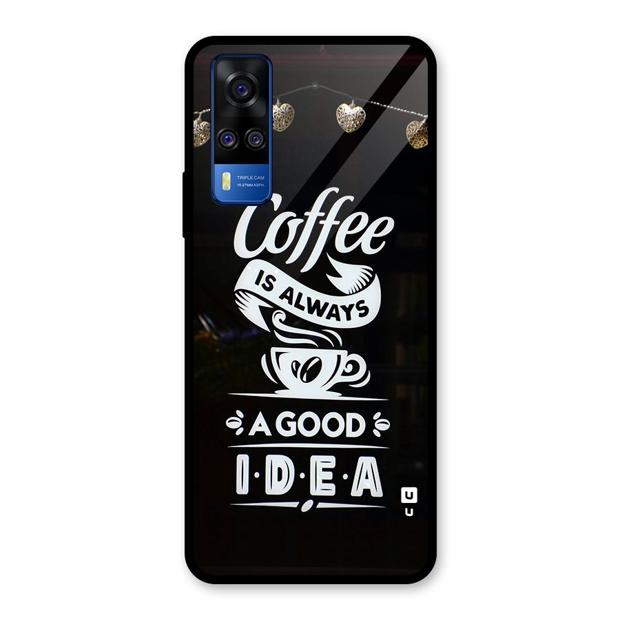 Coffee Idea Glass Back Case for Vivo Y31