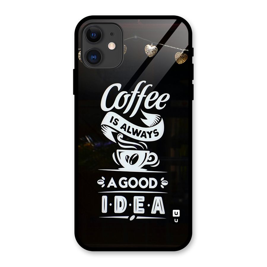 Coffee Idea Glass Back Case for iPhone 11