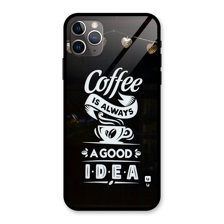 Coffee Idea Glass Back Case for iPhone 11 Pro Max
