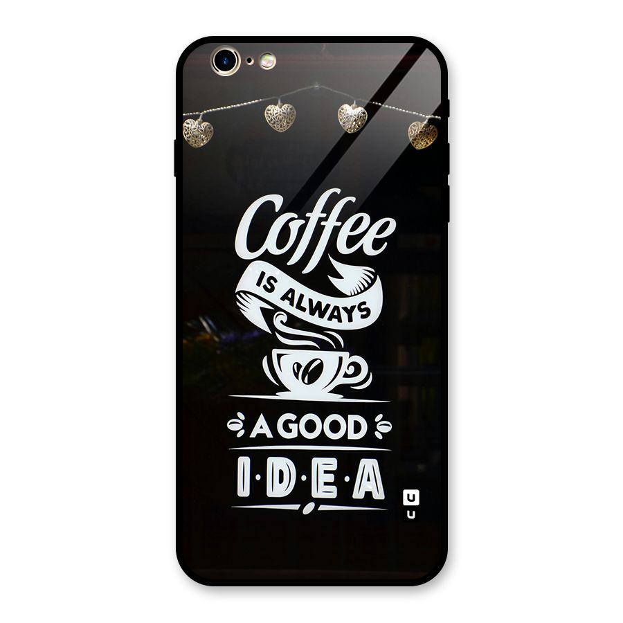 Coffee Idea Glass Back Case for iPhone 6 Plus 6S Plus