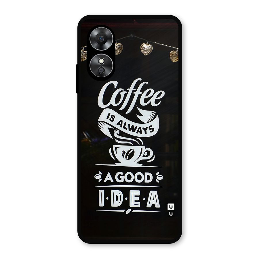 Coffee Idea Metal Back Case for Oppo A17