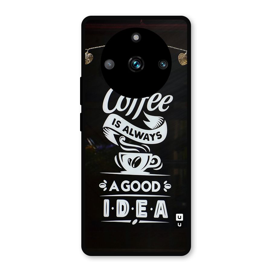 Coffee Idea Metal Back Case for Realme 11 Pro Plus