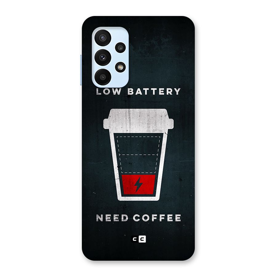 Coffee Need Back Case for Galaxy A23