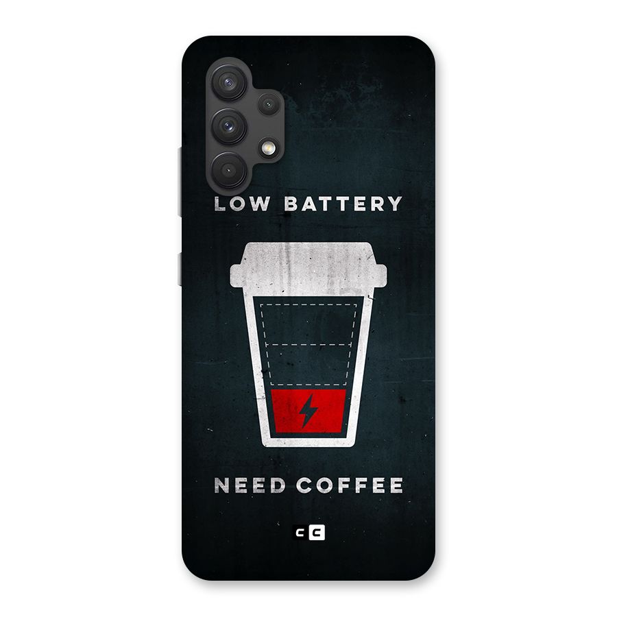 Coffee Need Back Case for Galaxy A32