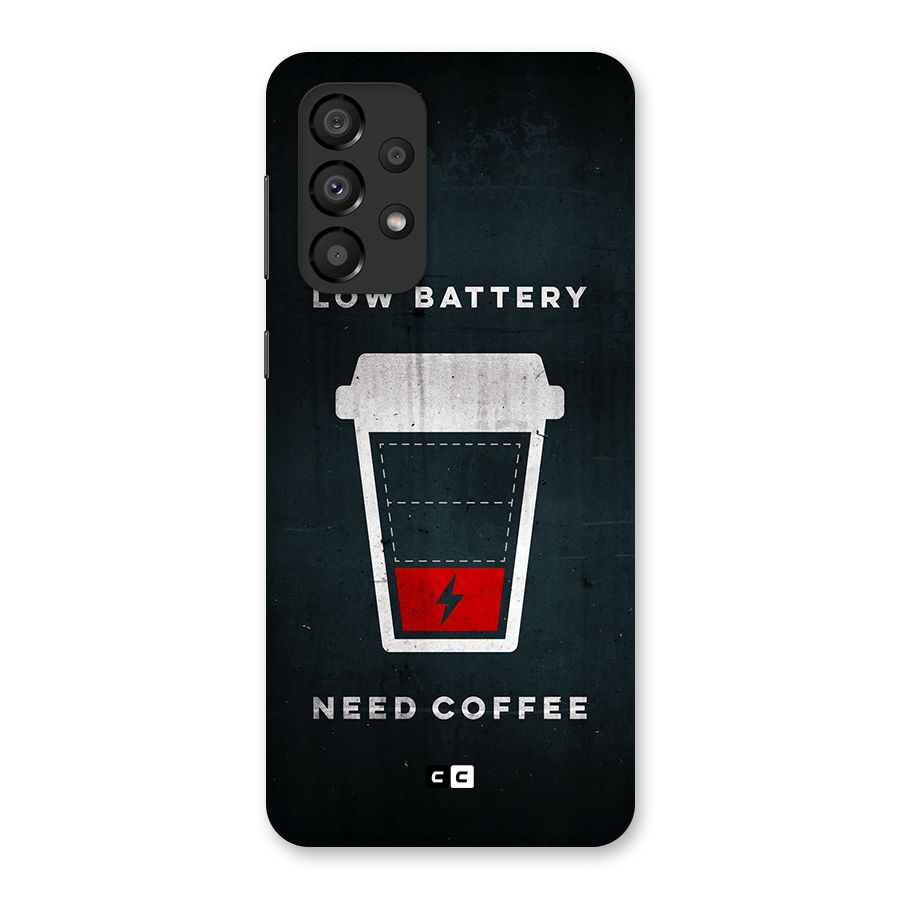 Coffee Need Back Case for Galaxy A33 5G
