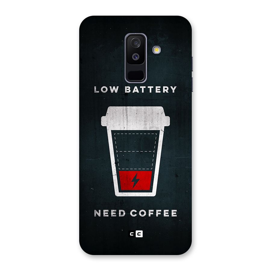 Coffee Need Back Case for Galaxy A6 Plus