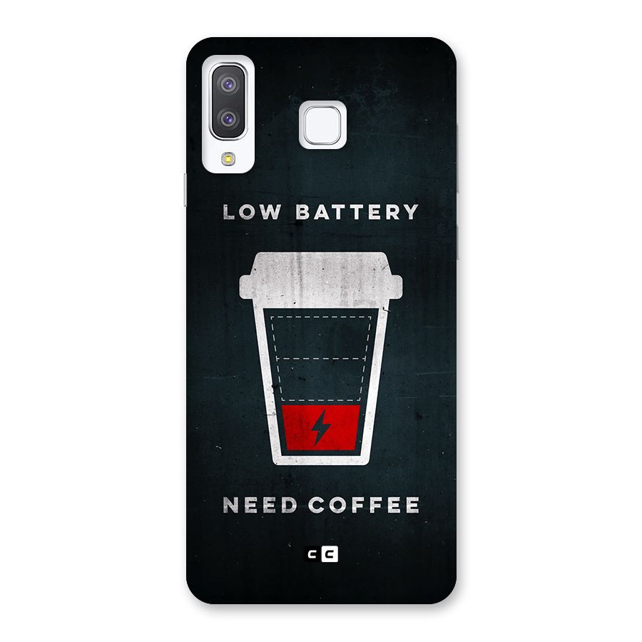 Coffee Need Back Case for Galaxy A8 Star