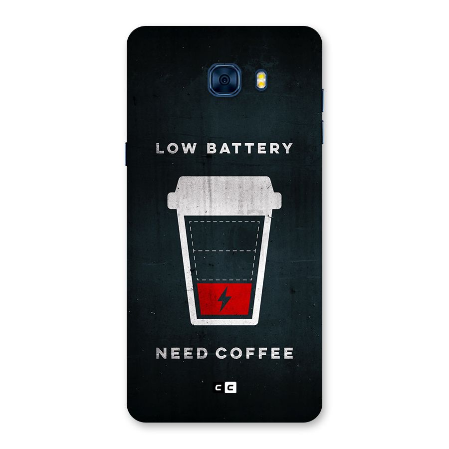 Coffee Need Back Case for Galaxy C7 Pro