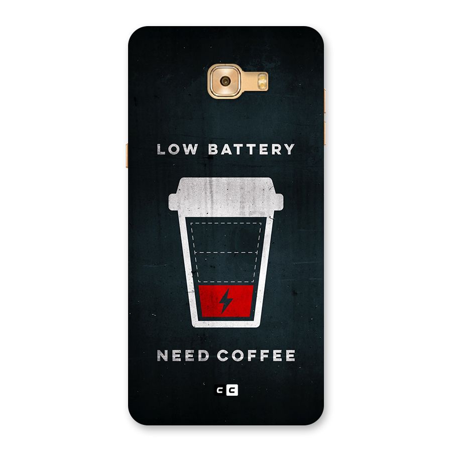 Coffee Need Back Case for Galaxy C9 Pro